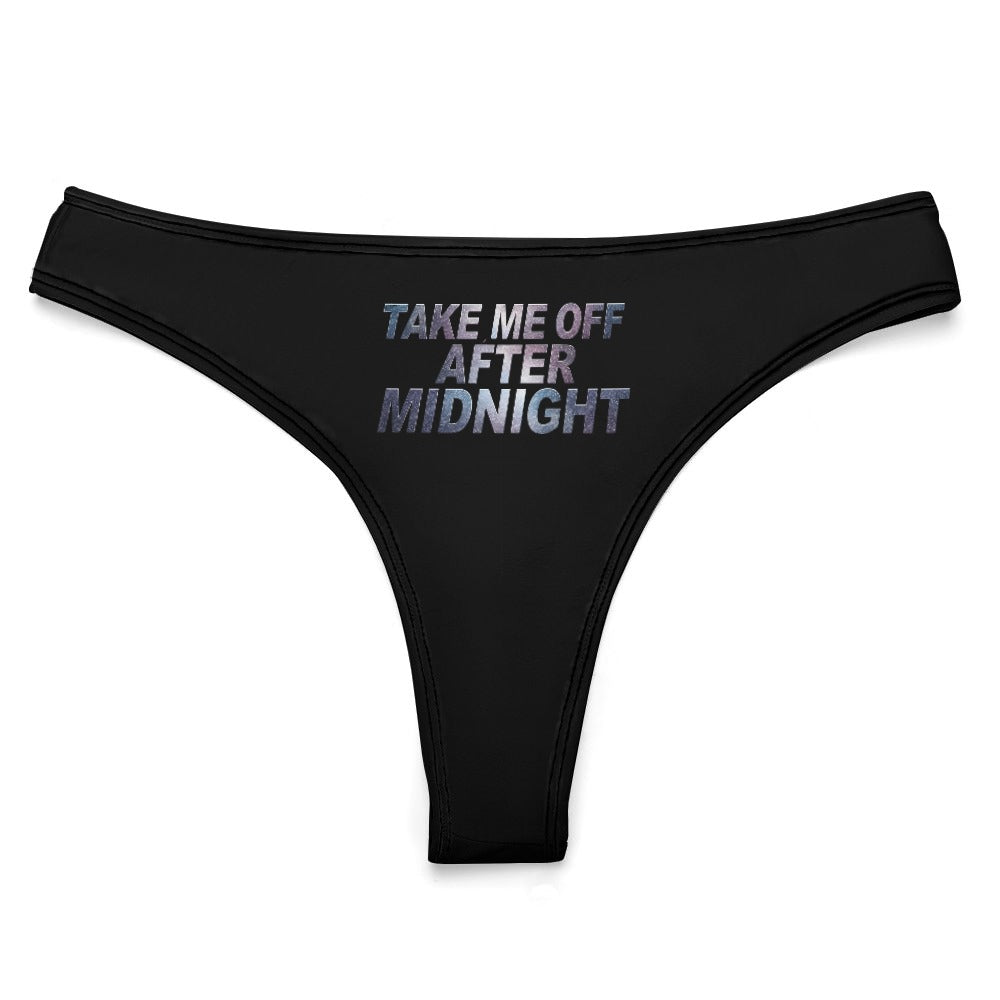 Take Me Off After Midnight Women’s Sexy Thong – Soft Stretch Polyester Spandex Panties