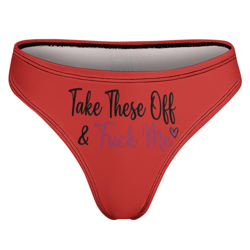 "Take These Off" Women's Sexy Thong | Soft Polyester Spandex Lingerie