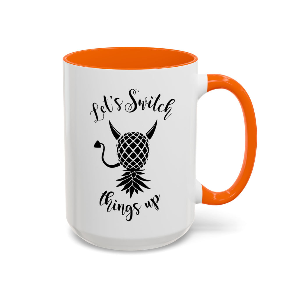 Playful Accent Coffee Mug - "Let's Switch Things Up" - Perfect for Morning Motivation