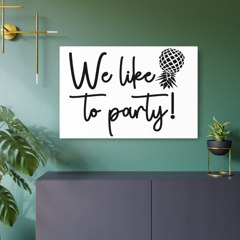 We Like to Party! Metal Art Sign – Fun Decor for Celebrations and Gatherings