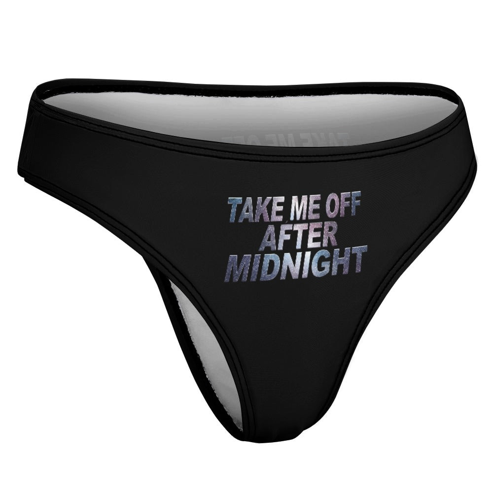 Take Me Off After Midnight Women’s Sexy Thong – Soft Stretch Polyester Spandex Panties
