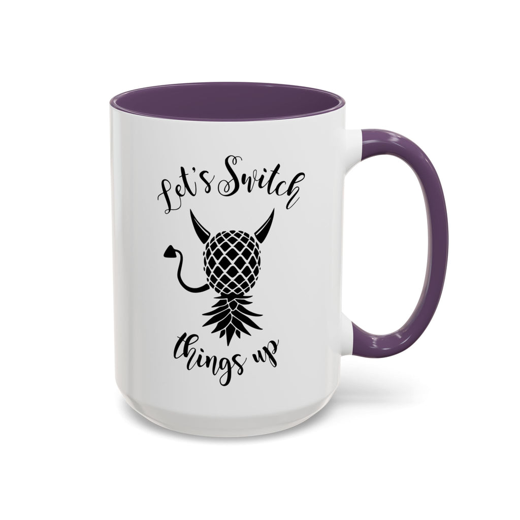 Playful Accent Coffee Mug - "Let's Switch Things Up" - Perfect for Morning Motivation