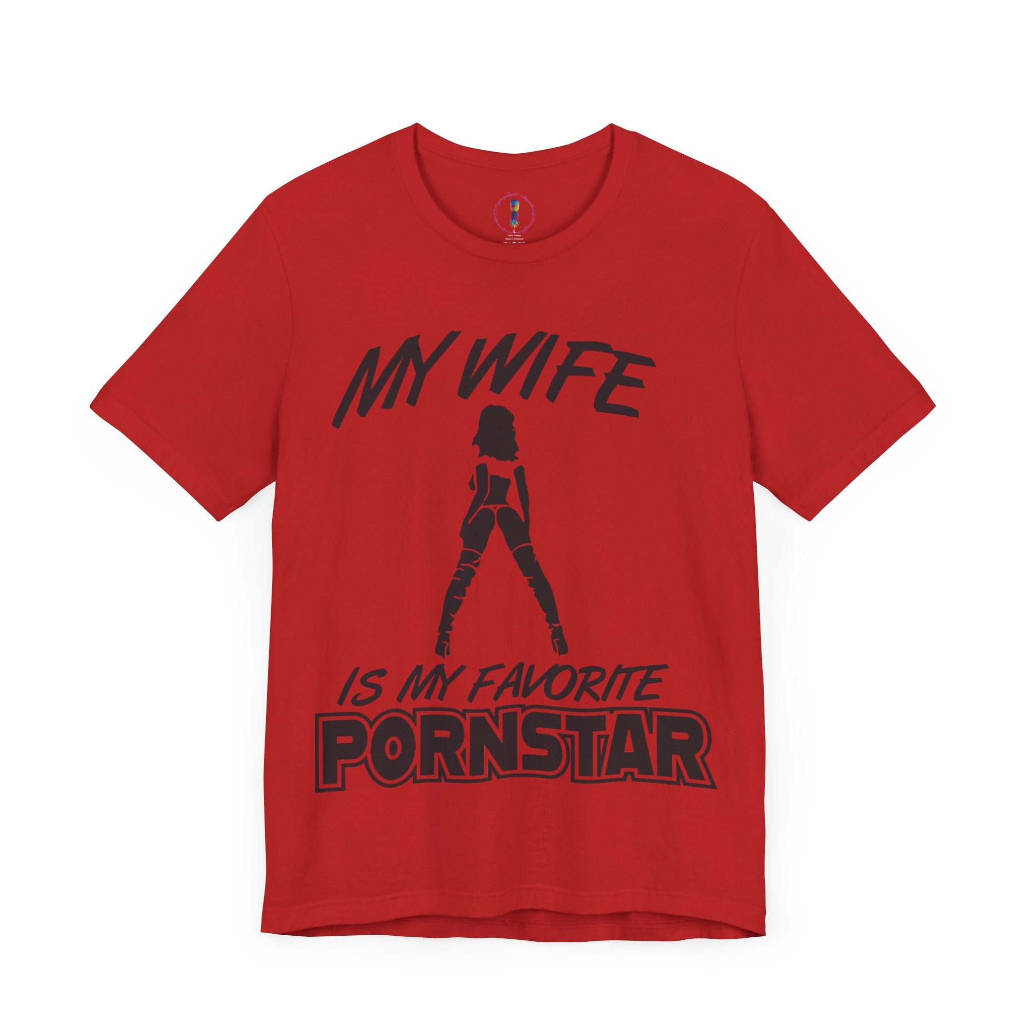 Funny Unisex Jersey Tee - "My Wife is My Favorite Pornstar"