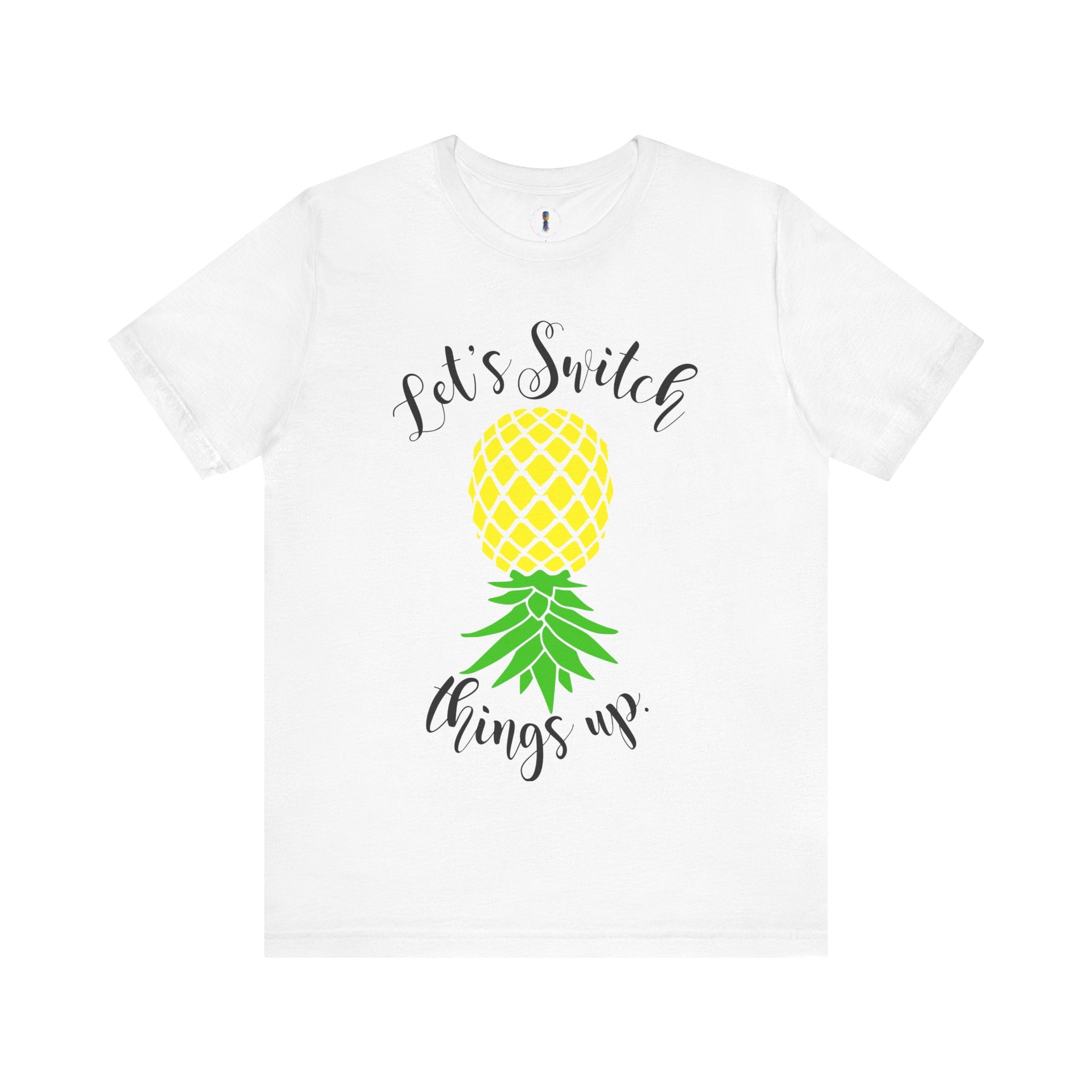 Pineapple Motivational Unisex Tee - 'Let's Switch Things Up'