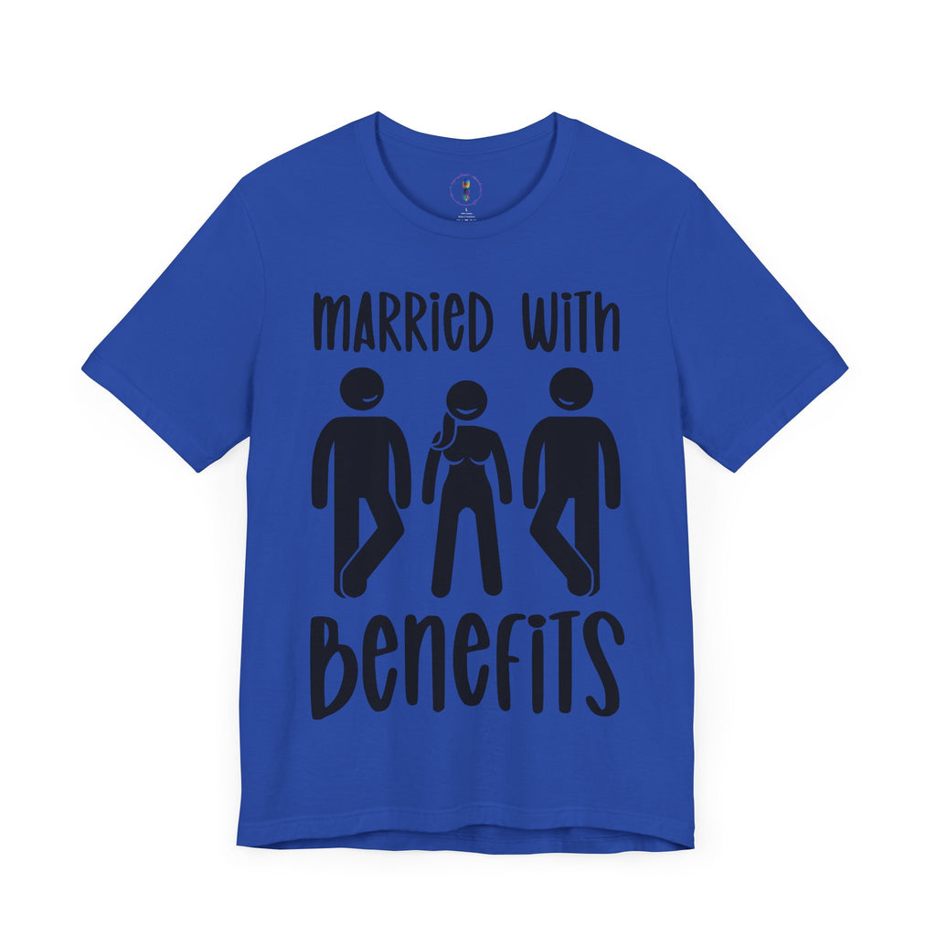 Funny Married with Benefits Unisex Tee - Casual Gift for Newlyweds