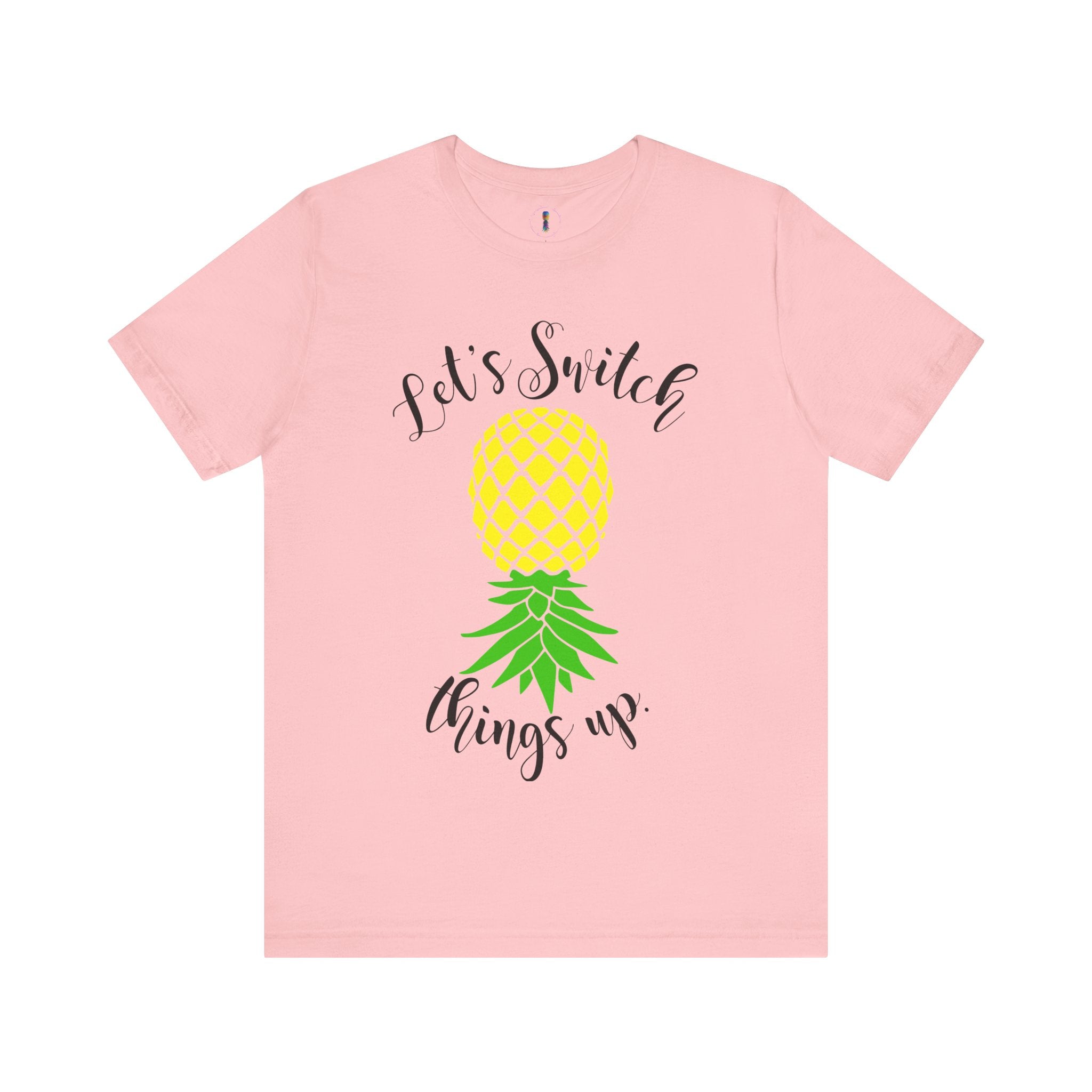 Pineapple Motivational Unisex Tee - 'Let's Switch Things Up'
