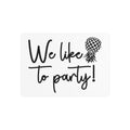 We Like to Party! Metal Art Sign – Fun Decor for Celebrations and Gatherings