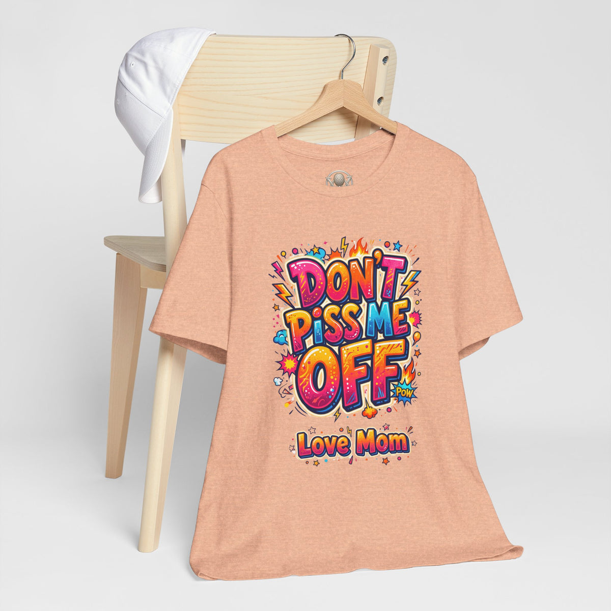 Trinity Inspired Don't Piss Me Off Tee — Colorful "Love Mom" Graphic T-Shirt