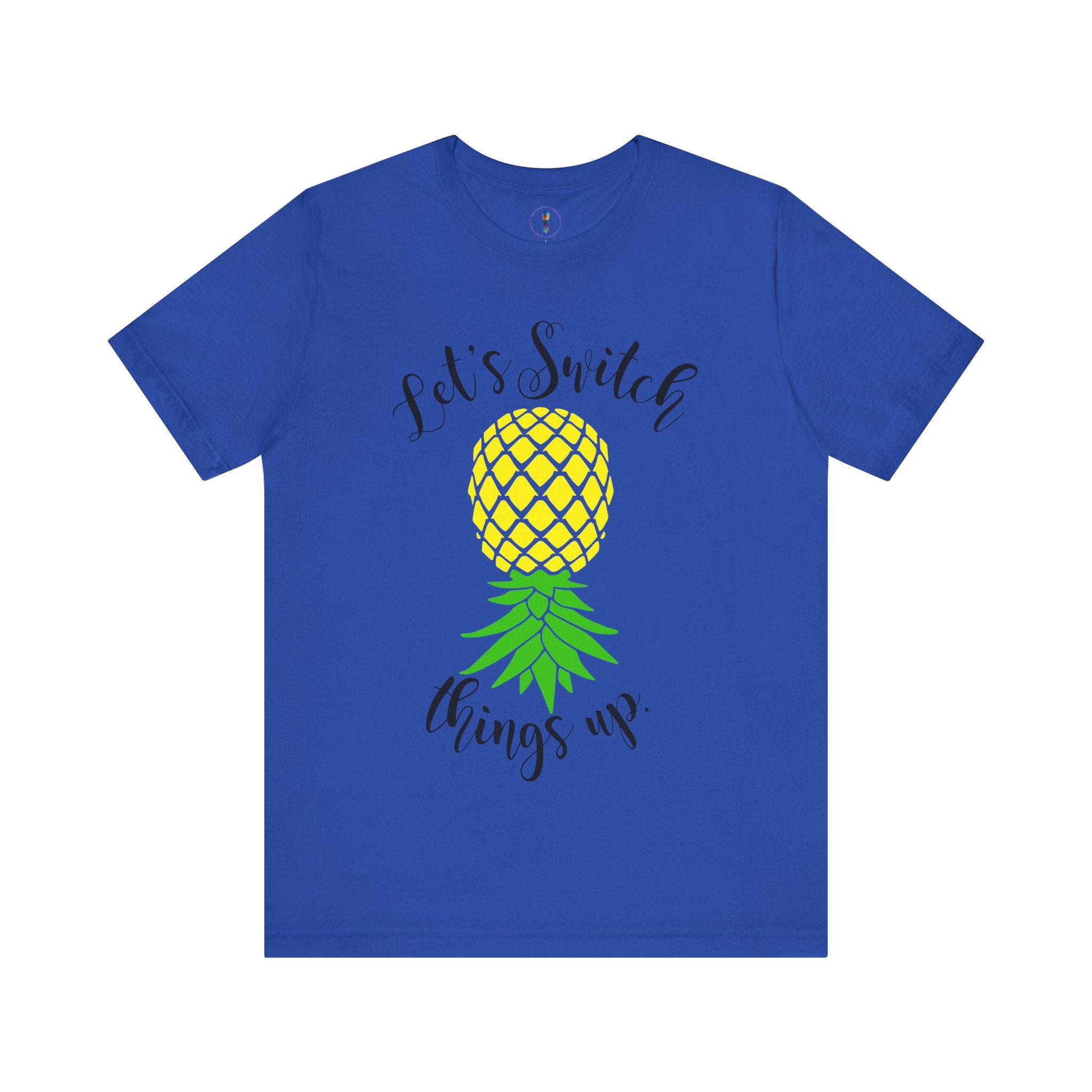 Pineapple Motivational Unisex Tee - 'Let's Switch Things Up'