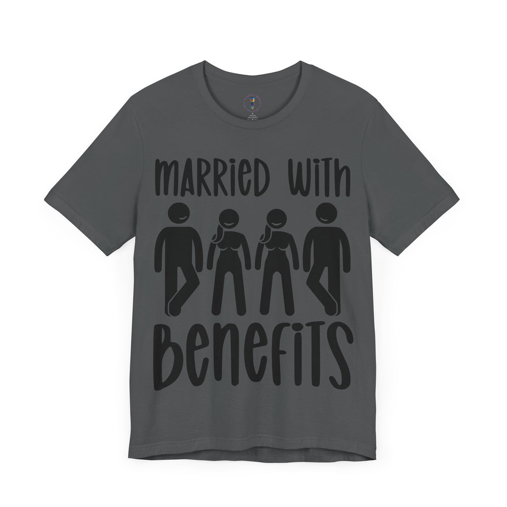 Humorous Unisex Tee - 'Married with Benefits' Short Sleeve Shirt