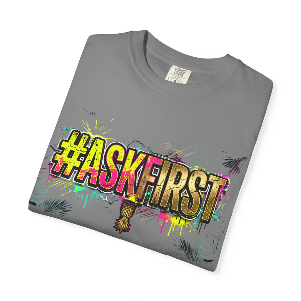 #AskFirst Graffiti Logo T-Shirt | Heavyweight Garment-Dyed Consent Streetwear Tee