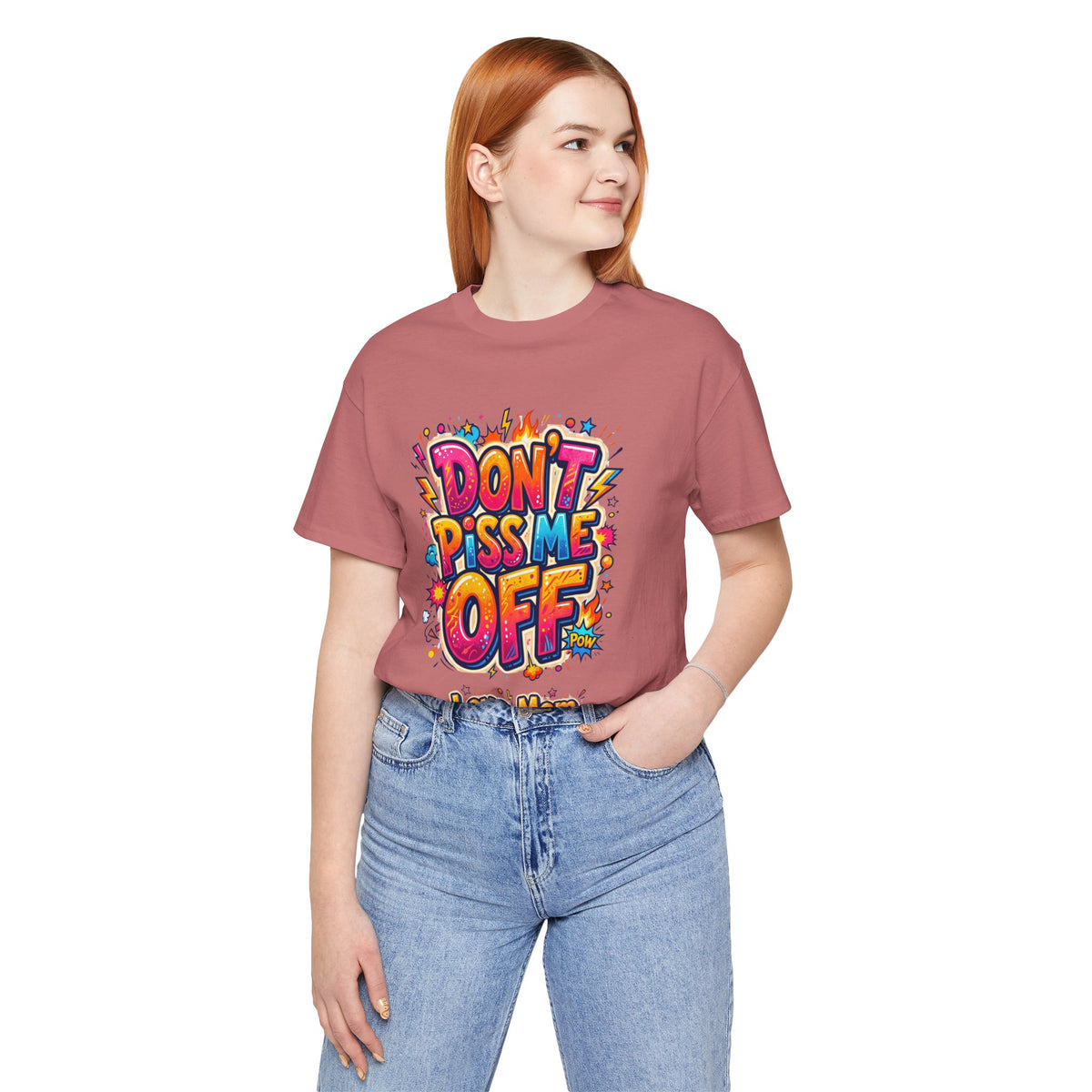 Trinity Inspired Don't Piss Me Off Tee — Colorful "Love Mom" Graphic T-Shirt