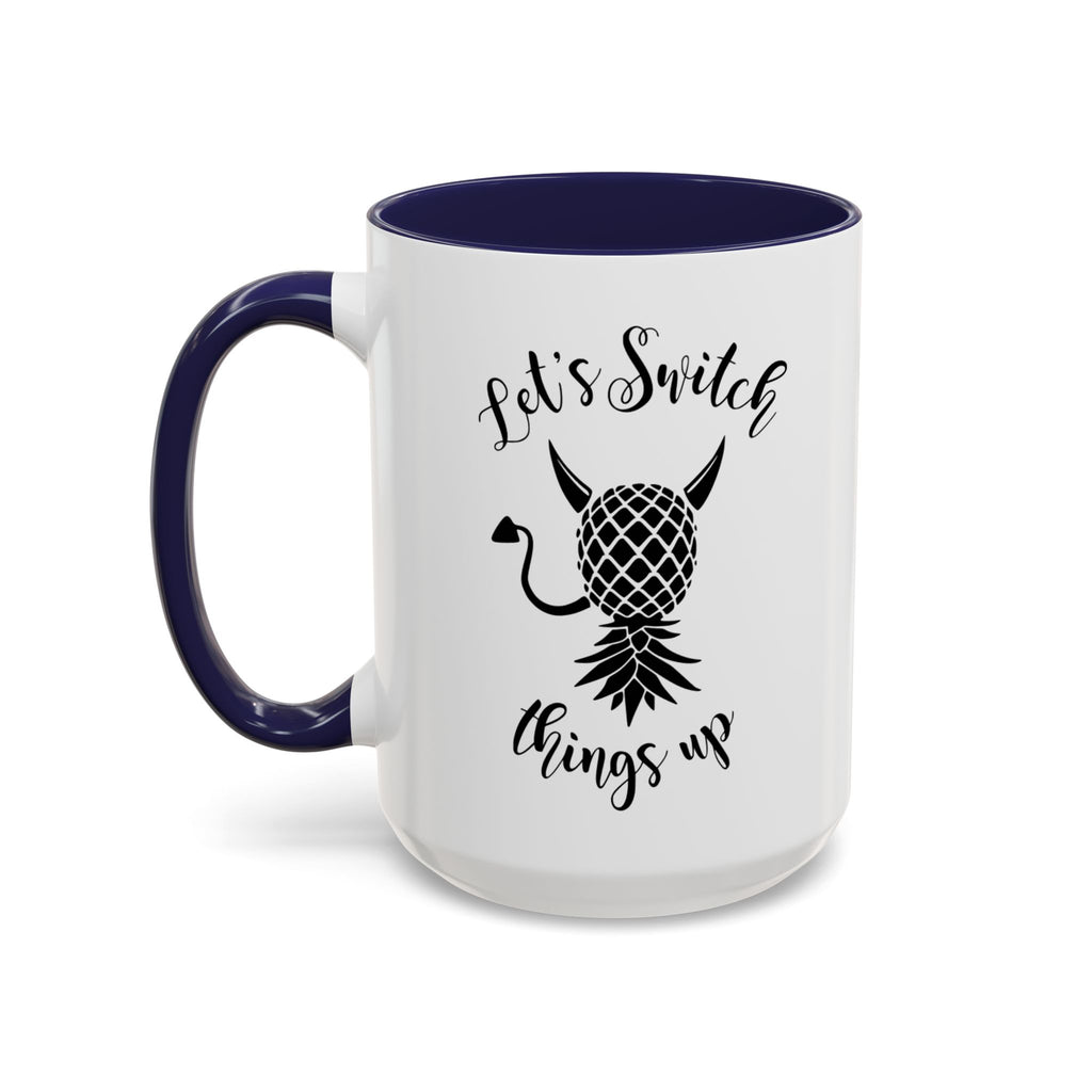 Playful Accent Coffee Mug - "Let's Switch Things Up" - Perfect for Morning Motivation
