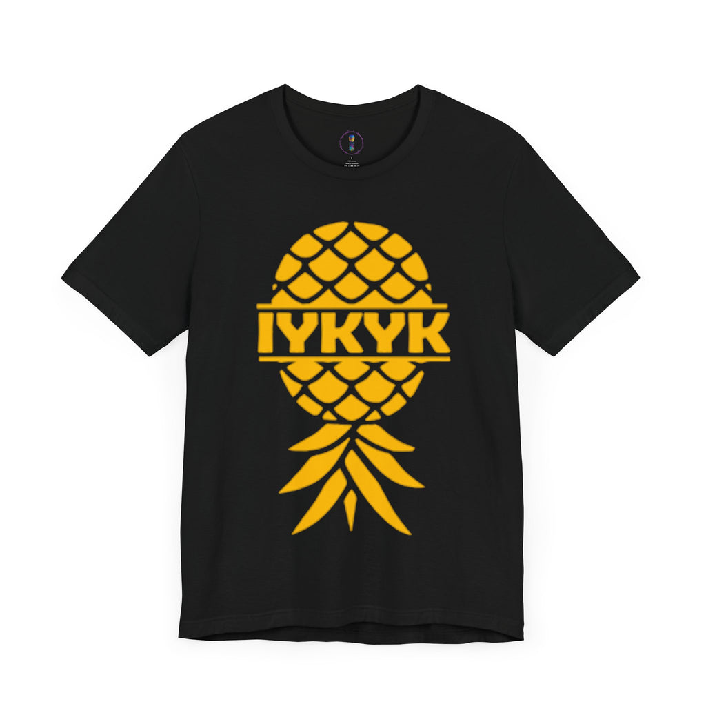 IYKYK Pineapple Unisex Jersey Tee - Fun Summer Graphic T-Shirt