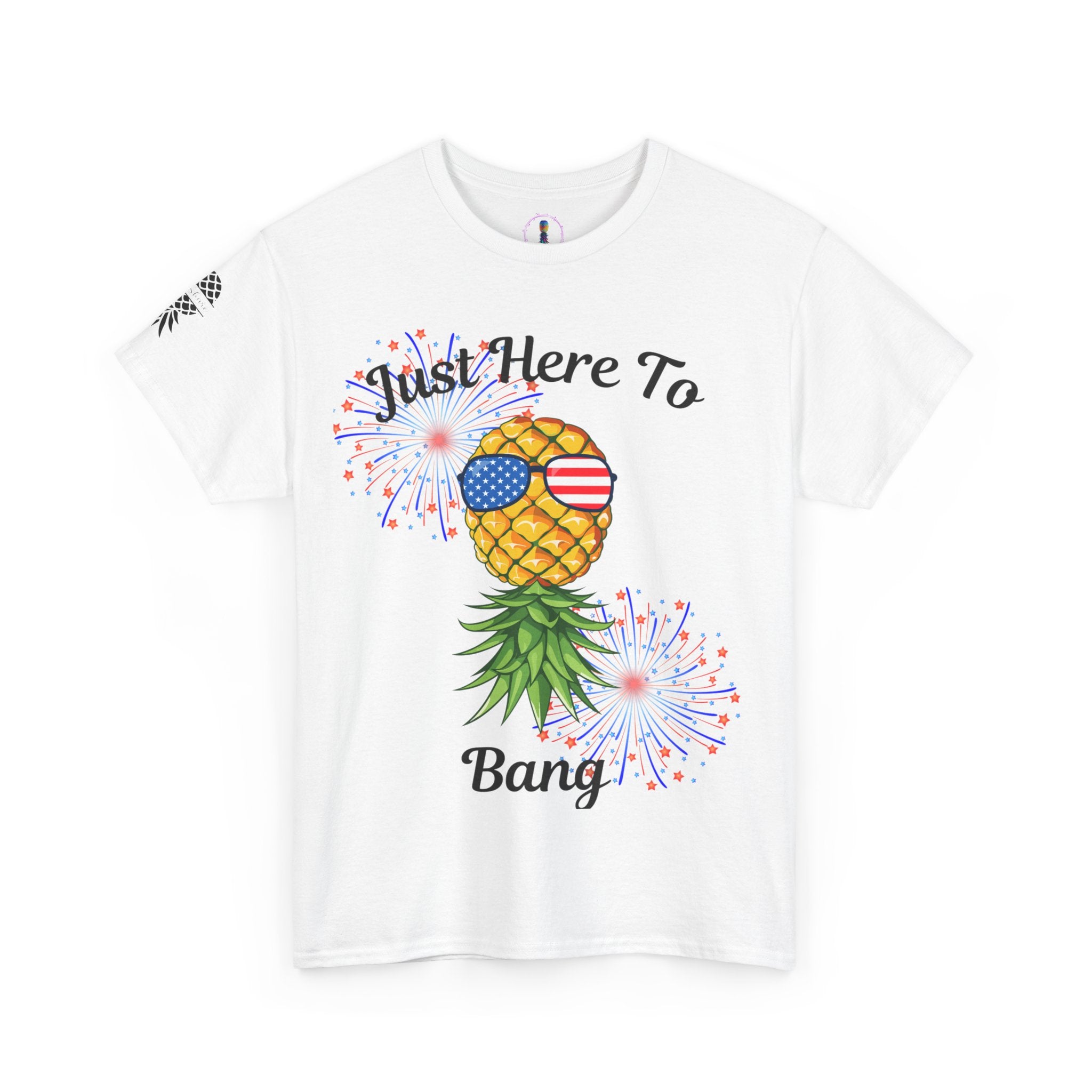 Just Here To Bang Pineapple Tee - Unisex Heavy Cotton T-Shirt for Summer Celebrations