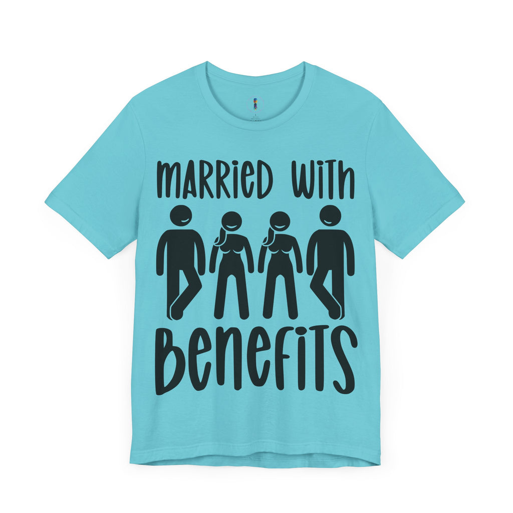 Humorous Unisex Tee - 'Married with Benefits' Short Sleeve Shirt