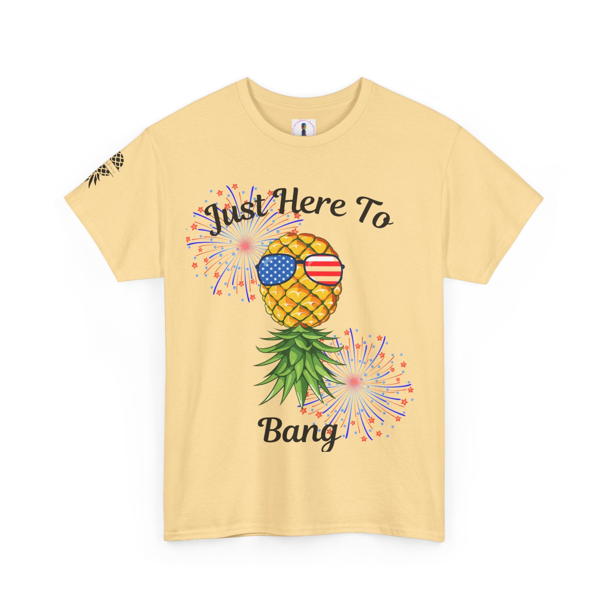 Just Here To Bang Pineapple Tee - Unisex Heavy Cotton T-Shirt for Summer Celebrations
