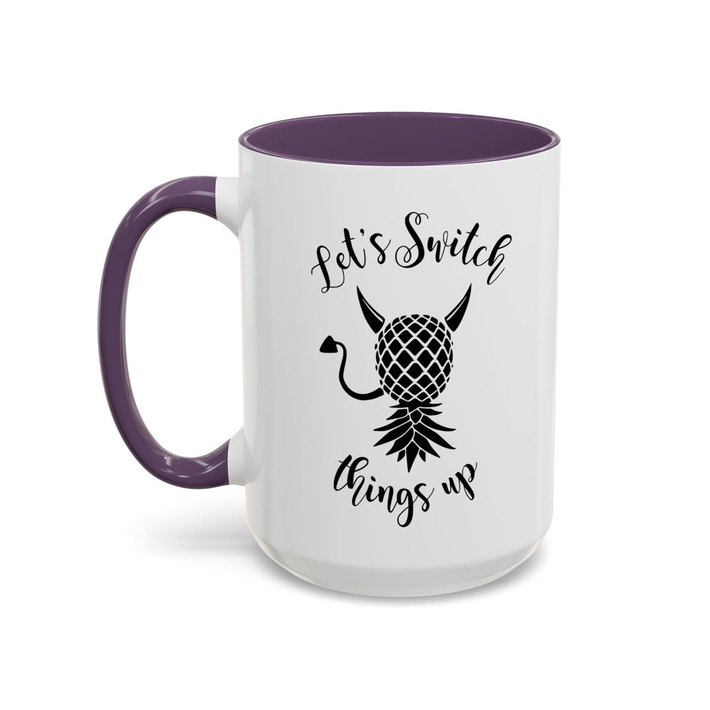 Playful Accent Coffee Mug - "Let's Switch Things Up" - Perfect for Morning Motivation