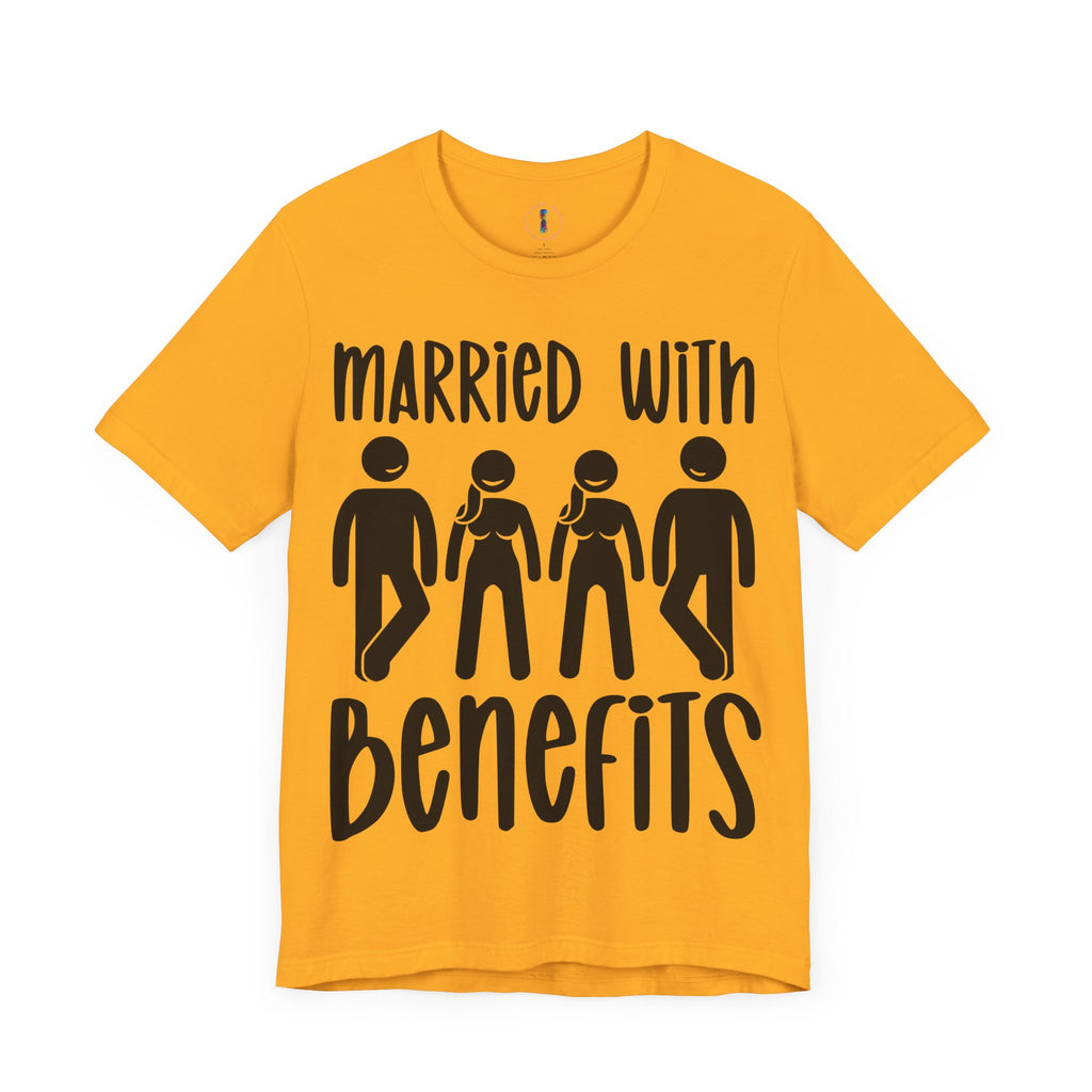 Humorous Unisex Tee - 'Married with Benefits' Short Sleeve Shirt