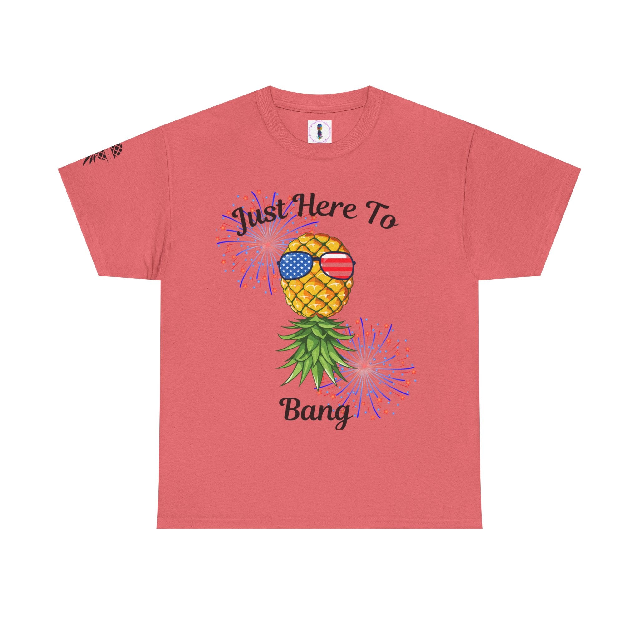 Just Here To Bang Pineapple Tee - Unisex Heavy Cotton T-Shirt for Summer Celebrations
