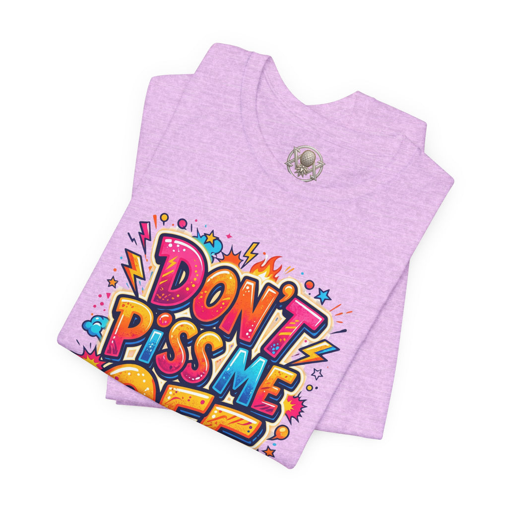 Trinity Inspired Don't Piss Me Off Tee — Colorful "Love Mom" Graphic T-Shirt