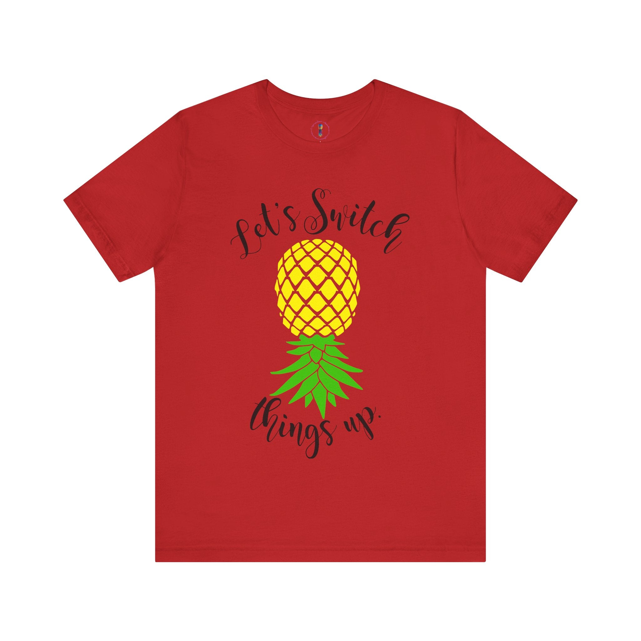 Pineapple Motivational Unisex Tee - 'Let's Switch Things Up'
