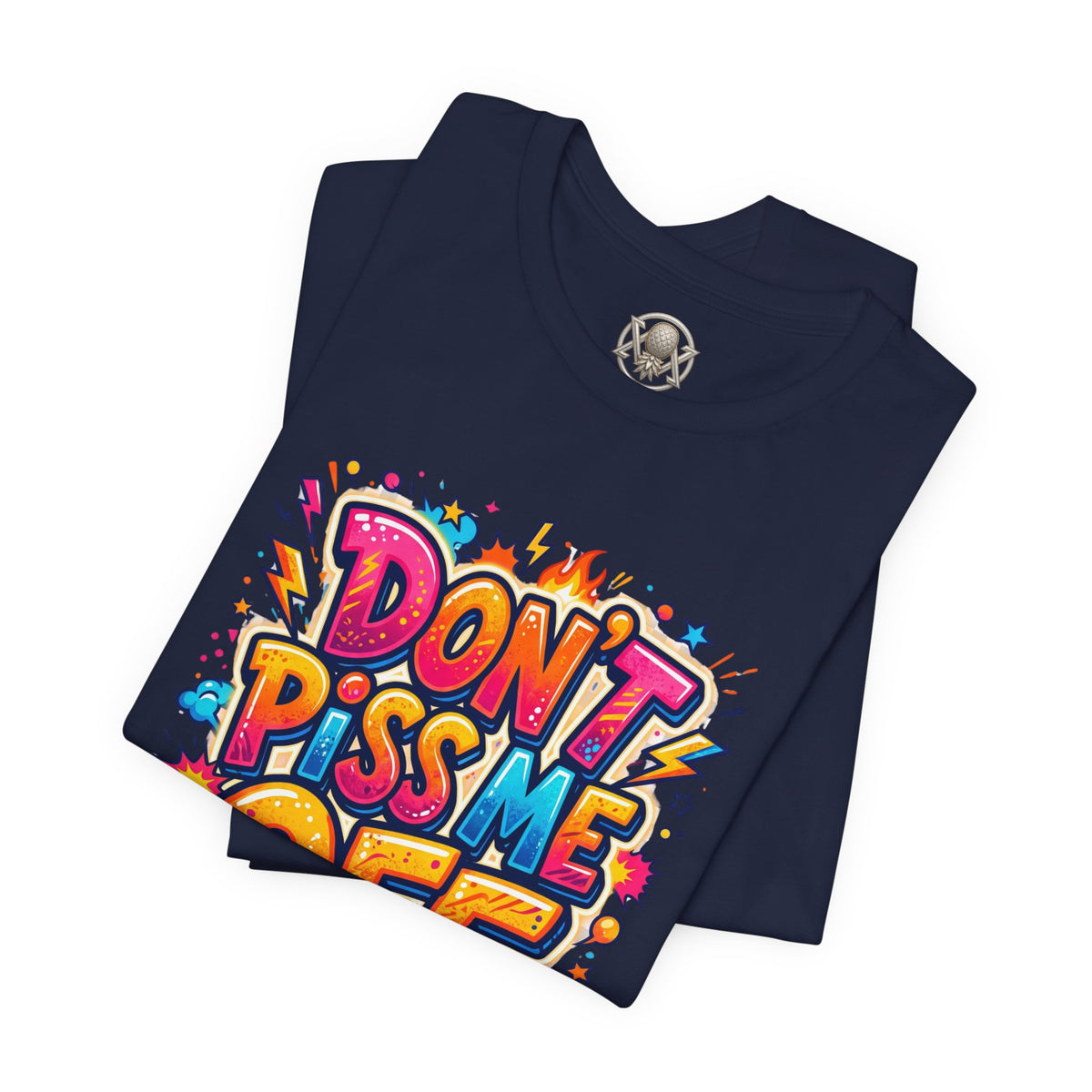 Trinity Inspired Don't Piss Me Off Tee — Colorful "Love Mom" Graphic T-Shirt