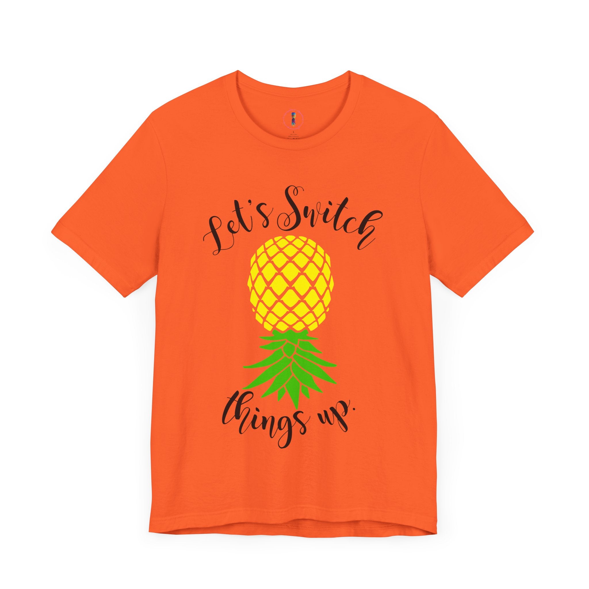 Pineapple Motivational Unisex Tee - 'Let's Switch Things Up'