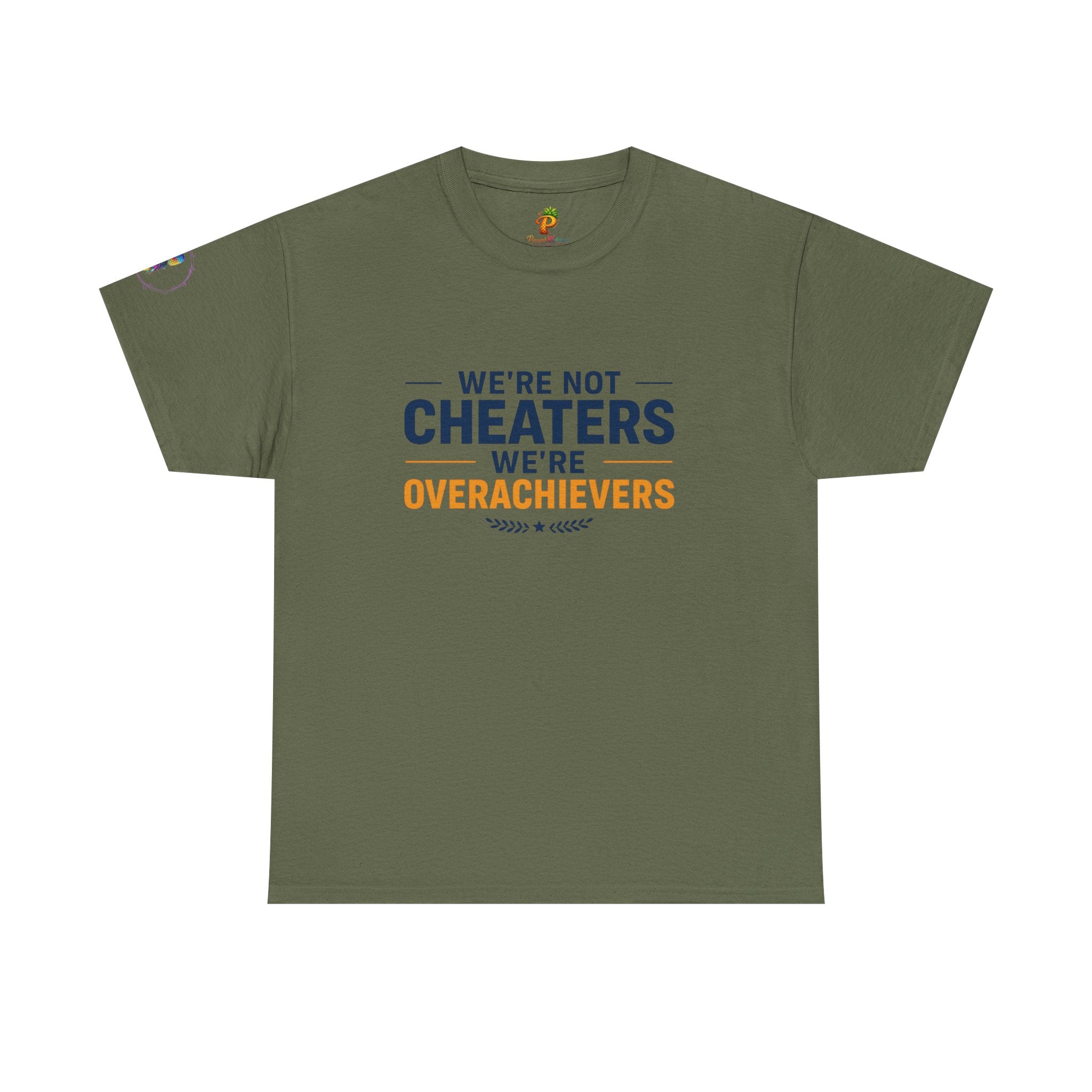 T-Shirt — "We’re Not Cheaters, We’re Overachievers" Funny Sports Team Tee