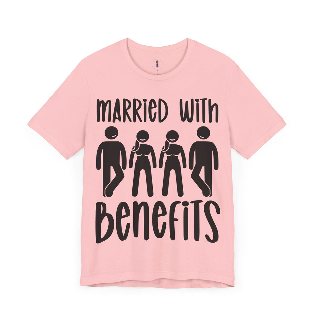 Humorous Unisex Tee - 'Married with Benefits' Short Sleeve Shirt