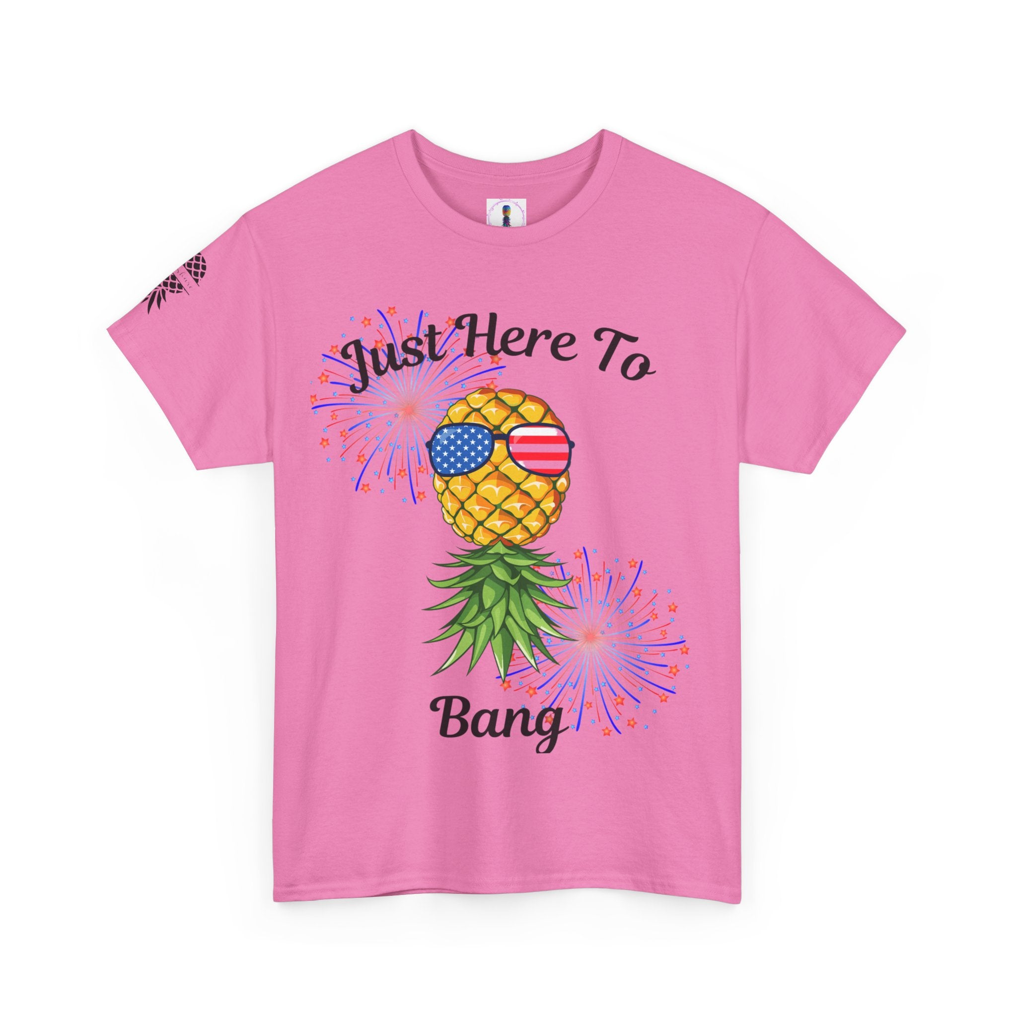 Just Here To Bang Pineapple Tee - Unisex Heavy Cotton T-Shirt for Summer Celebrations