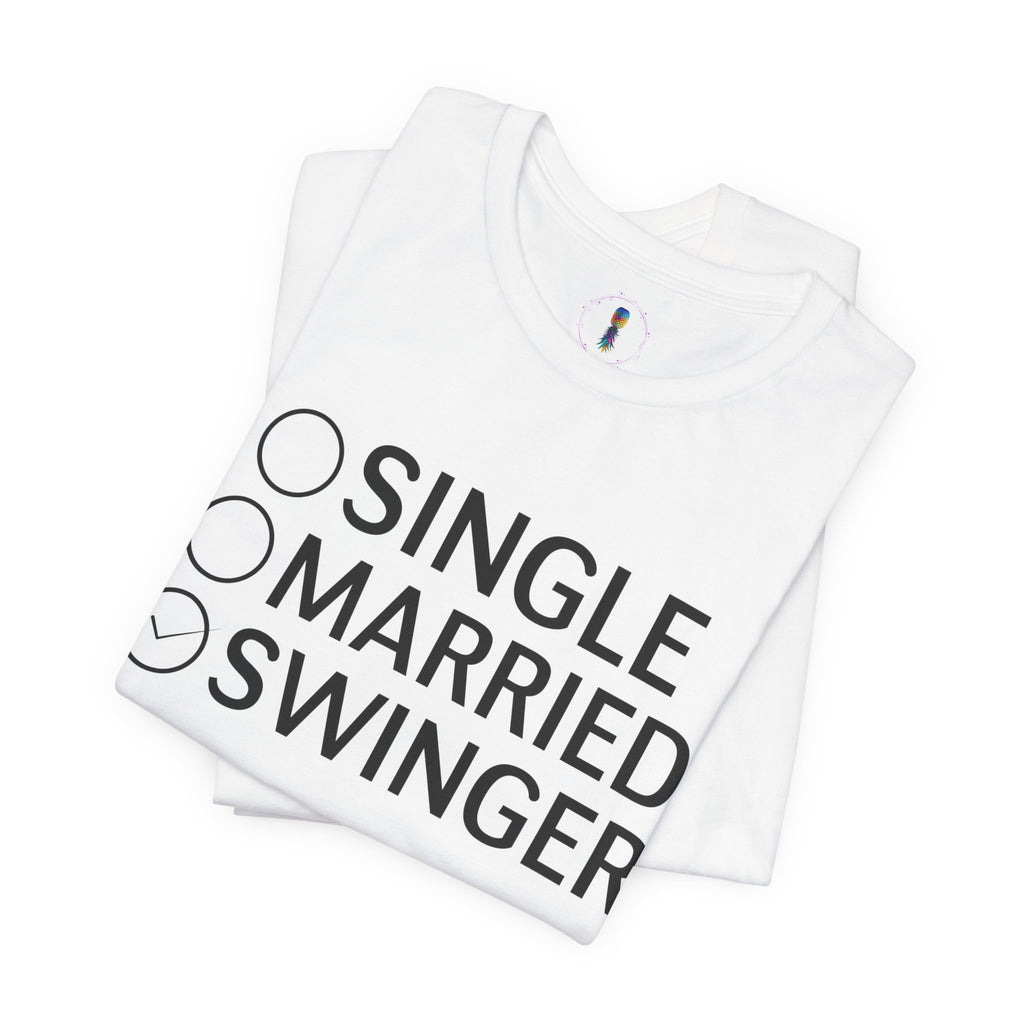 Swinger Humor Unisex Tee - Funny Relationship Status Shirt