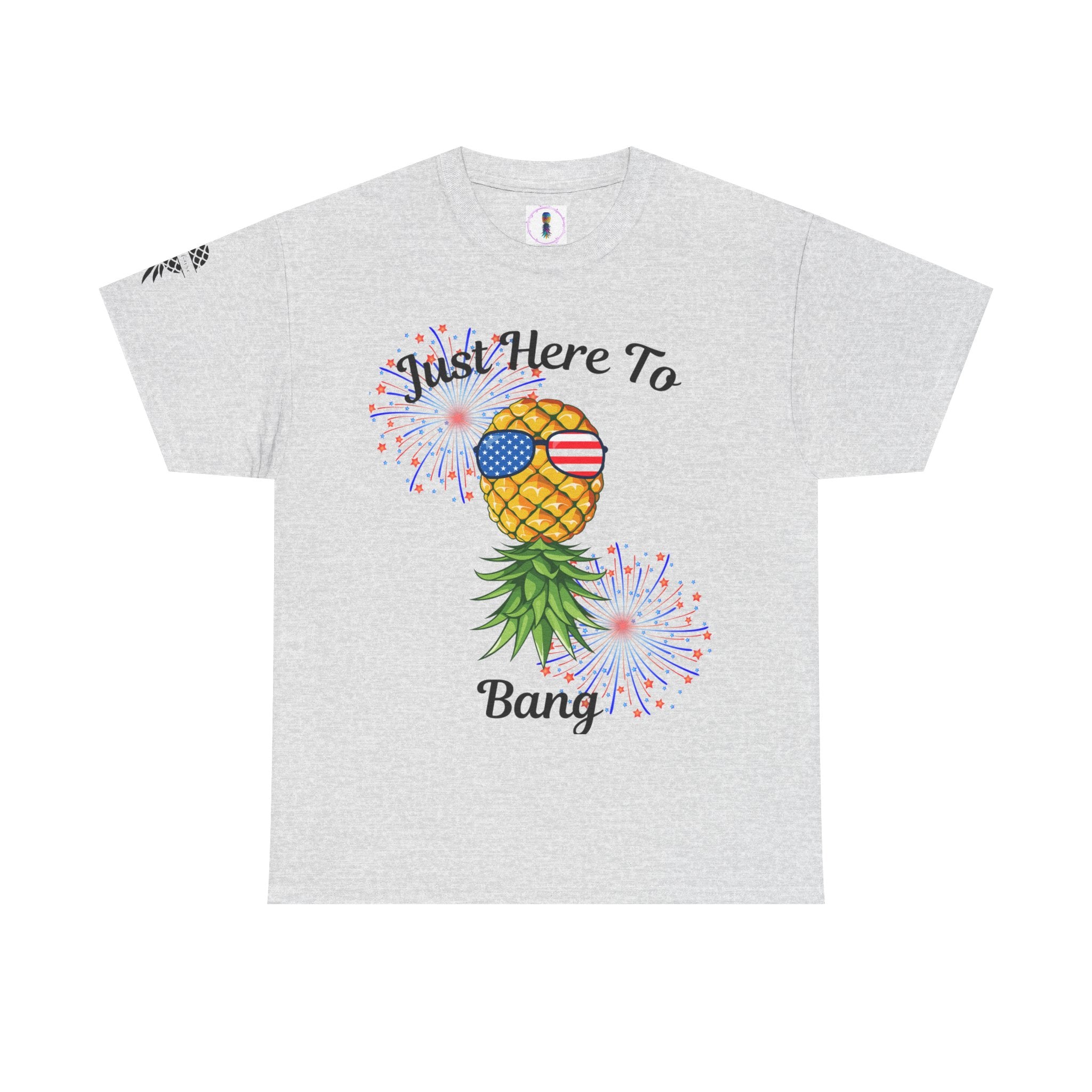 Just Here To Bang Pineapple Tee - Unisex Heavy Cotton T-Shirt for Summer Celebrations