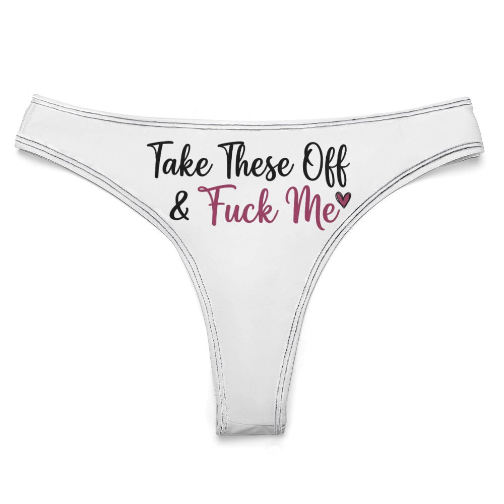 "Take These Off" Women's Sexy Thong | Soft Polyester Spandex Lingerie