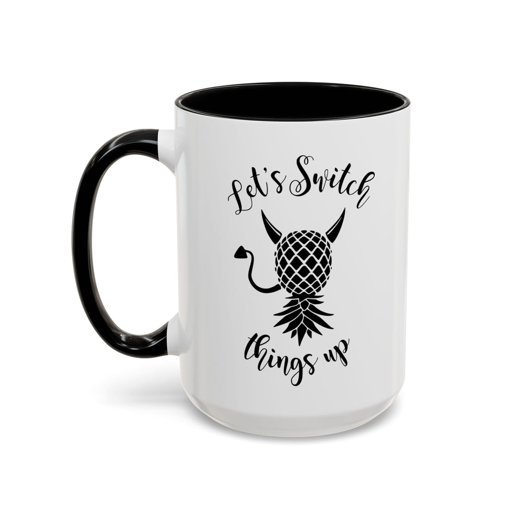 Playful Accent Coffee Mug - "Let's Switch Things Up" - Perfect for Morning Motivation