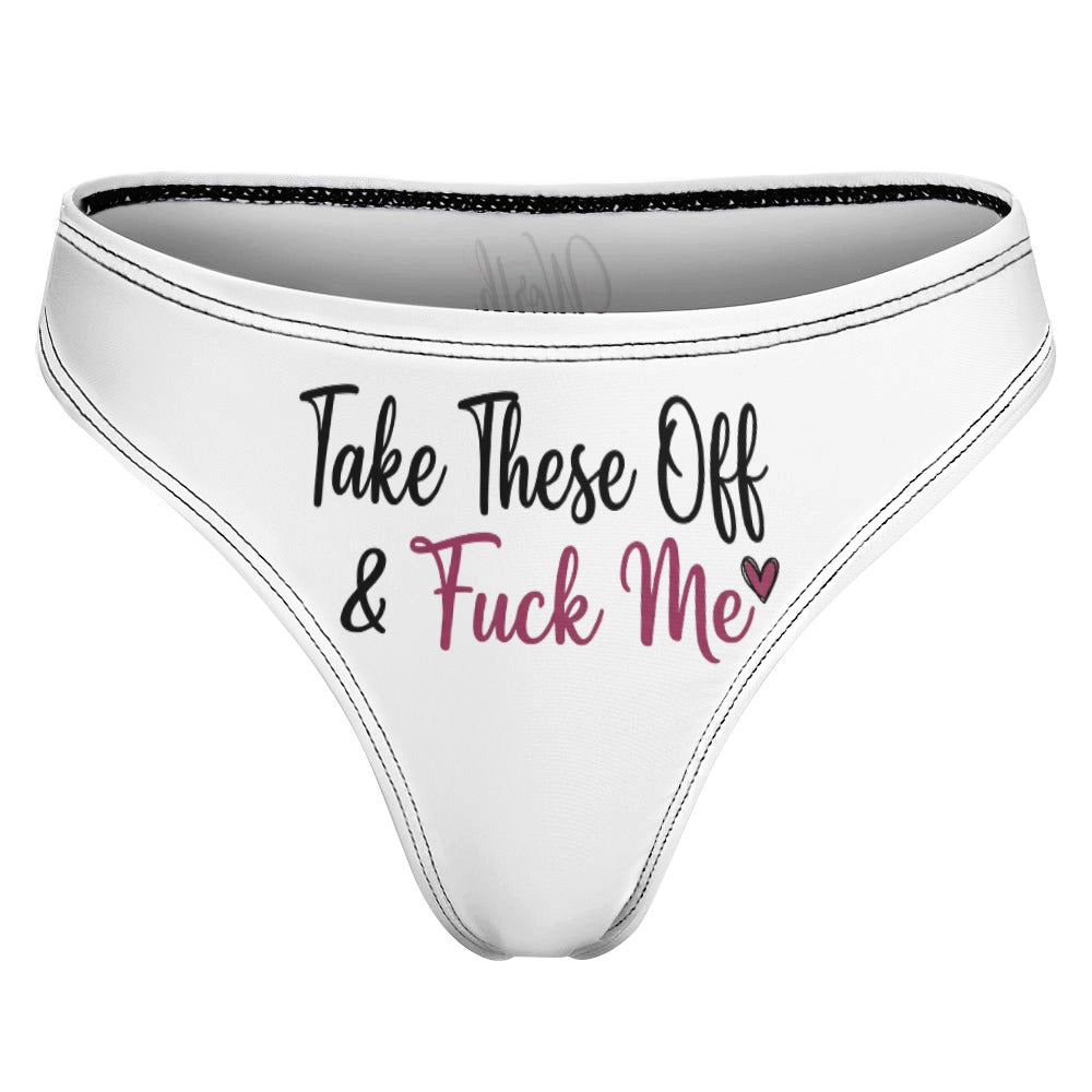 "Take These Off" Women's Sexy Thong | Soft Polyester Spandex Lingerie