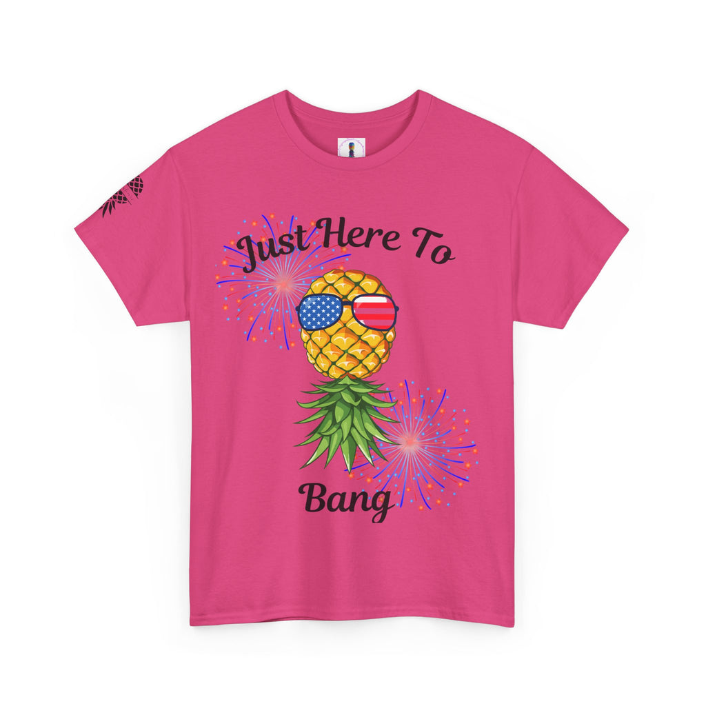 Just Here To Bang Pineapple Tee - Unisex Heavy Cotton T-Shirt for Summer Celebrations