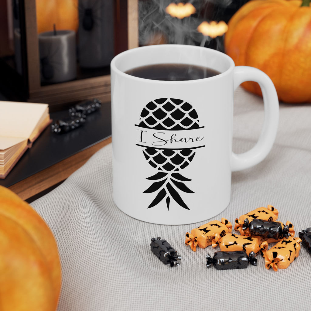 "I Share Upside-Down Pineapple" Ceramic Coffee Mug - 11oz & 15oz - Perfect Gift for Friends & Family