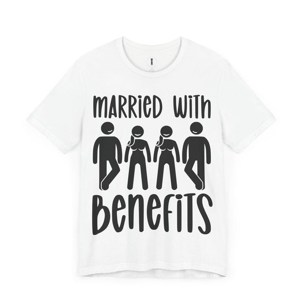 Humorous Unisex Tee - 'Married with Benefits' Short Sleeve Shirt