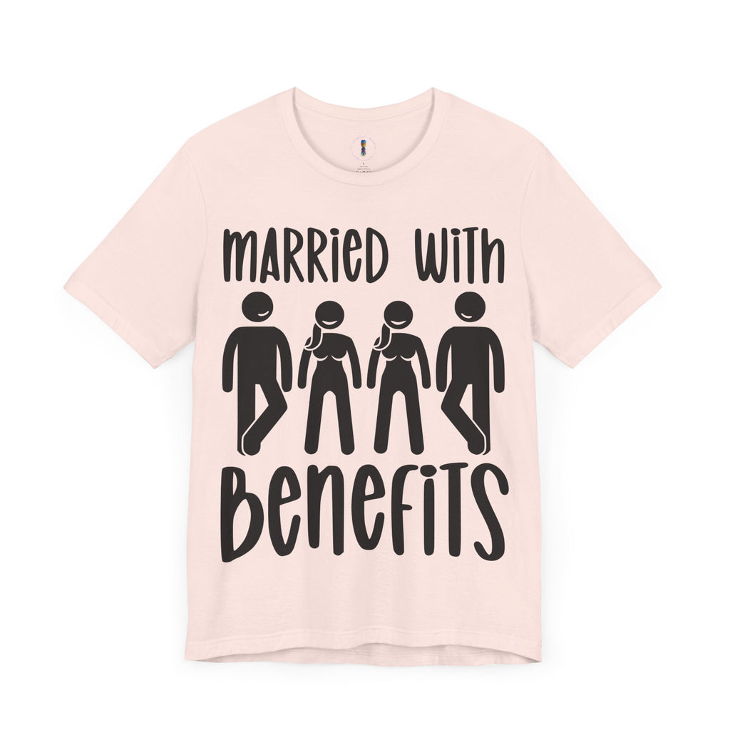 Humorous Unisex Tee - 'Married with Benefits' Short Sleeve Shirt