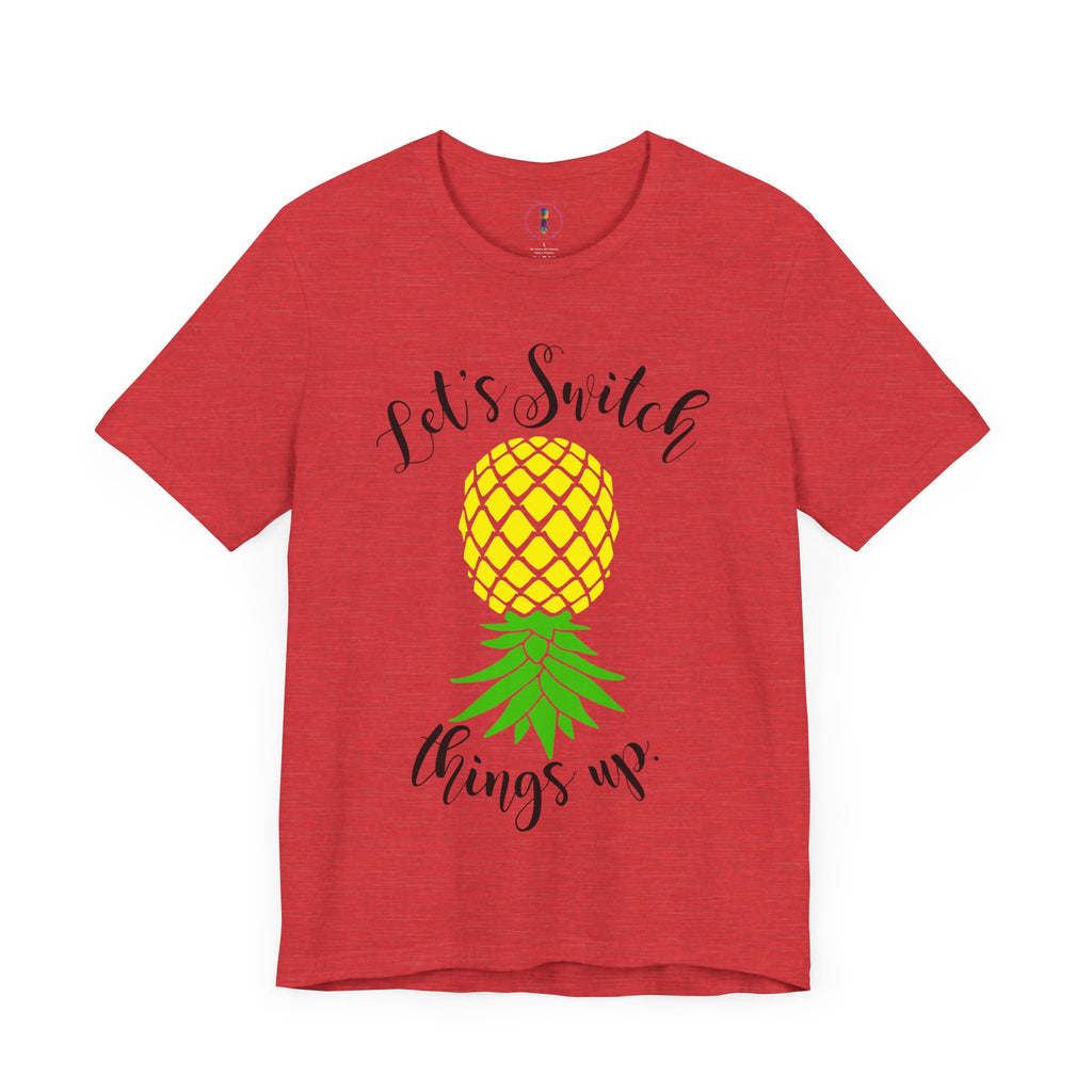 Pineapple Motivational Unisex Tee - 'Let's Switch Things Up'
