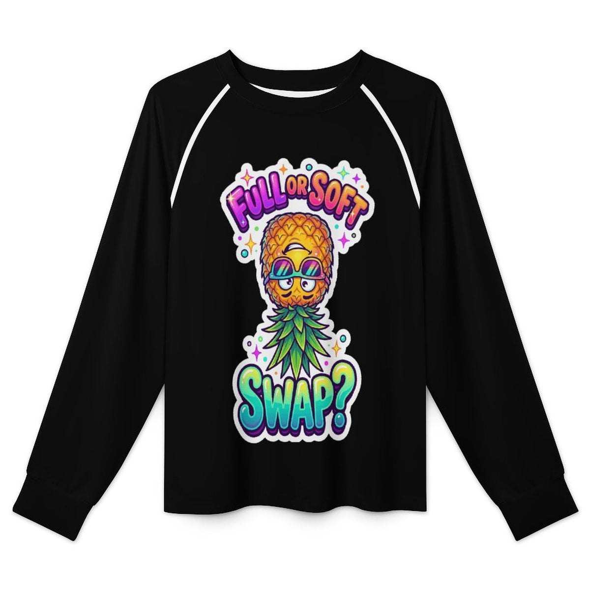 A black long-sleeve raglan t-shirt with a colorful graphic on the front showing a pineapple character wearing sunglasses and a green leafy collar, with the text 'FULL OR SOFT' above and 'SWAP?' below.