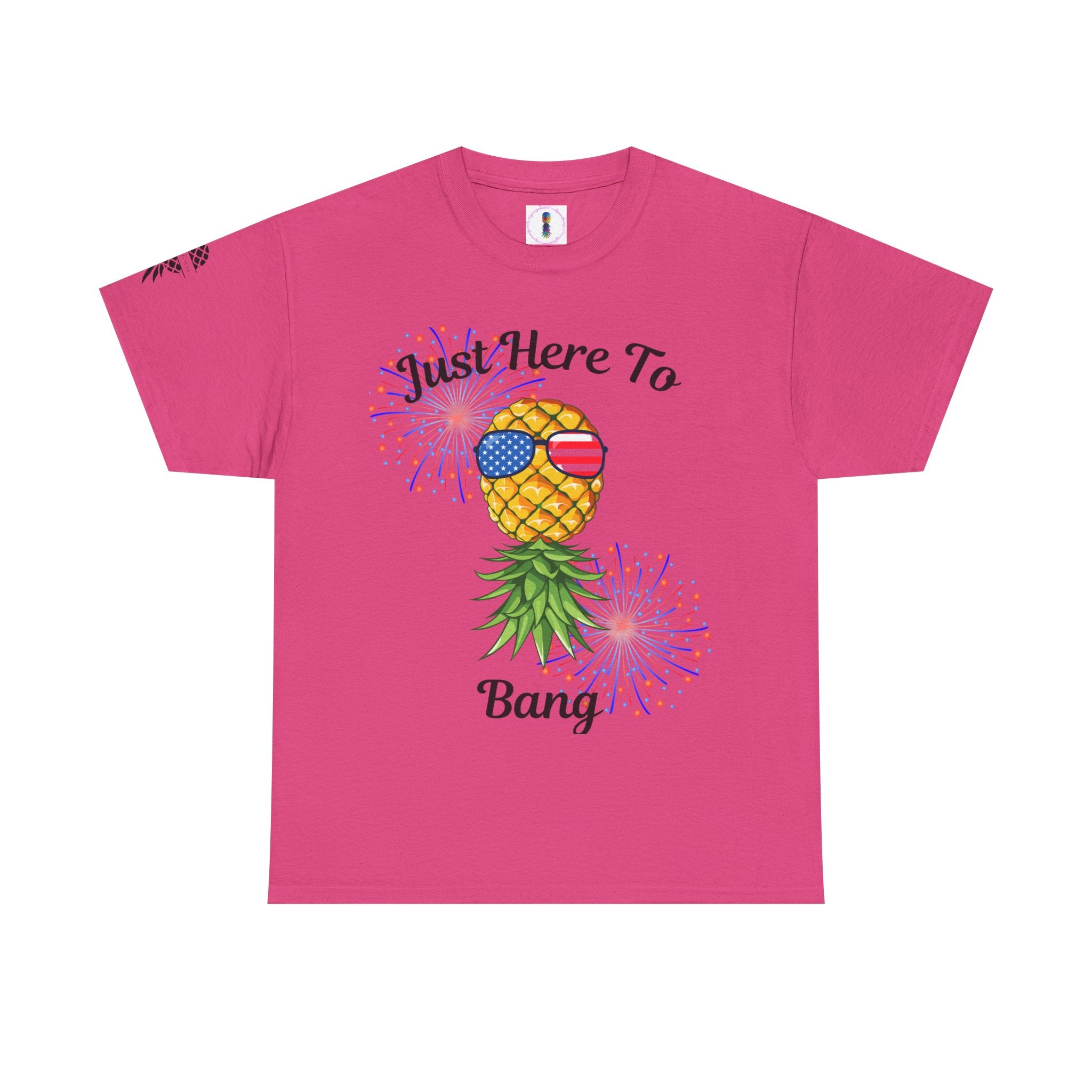 Just Here To Bang Pineapple Tee - Unisex Heavy Cotton T-Shirt for Summer Celebrations
