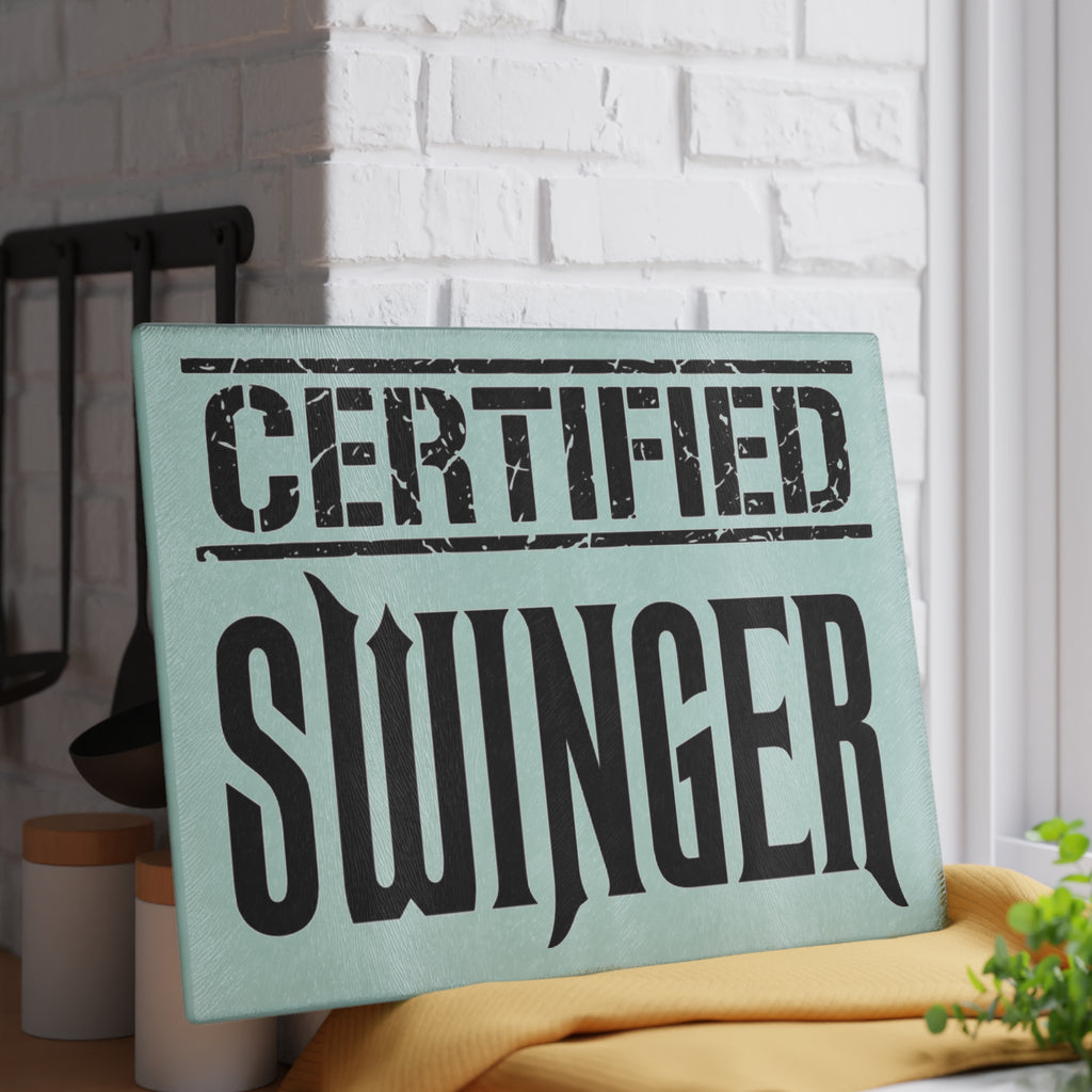 Certified Swinger Glass Cutting Board — Novelty Kitchen Gift