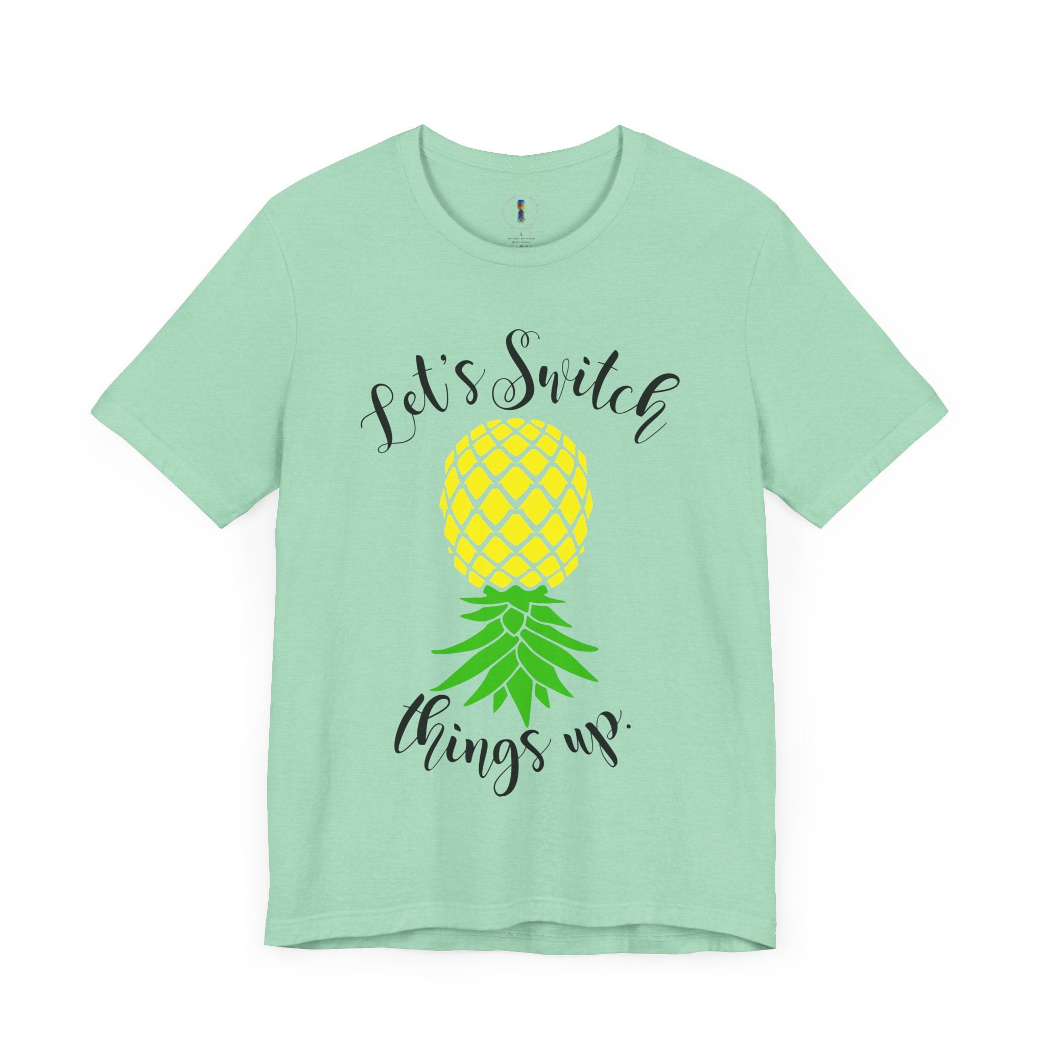 Pineapple Motivational Unisex Tee - 'Let's Switch Things Up'