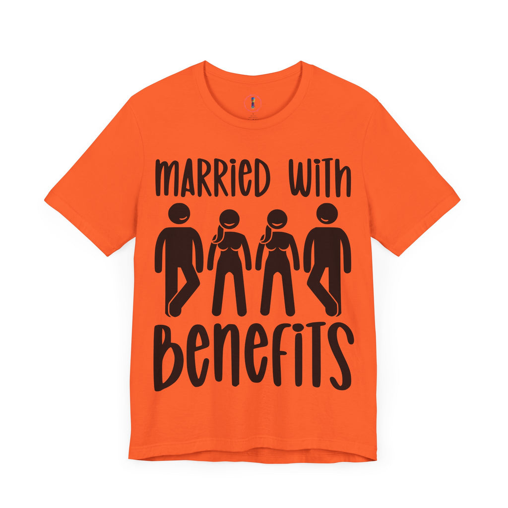 Humorous Unisex Tee - 'Married with Benefits' Short Sleeve Shirt
