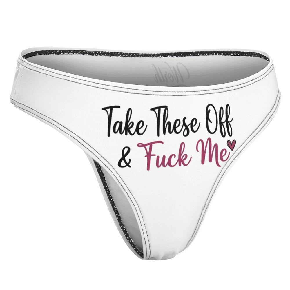 "Take These Off" Women's Sexy Thong | Soft Polyester Spandex Lingerie