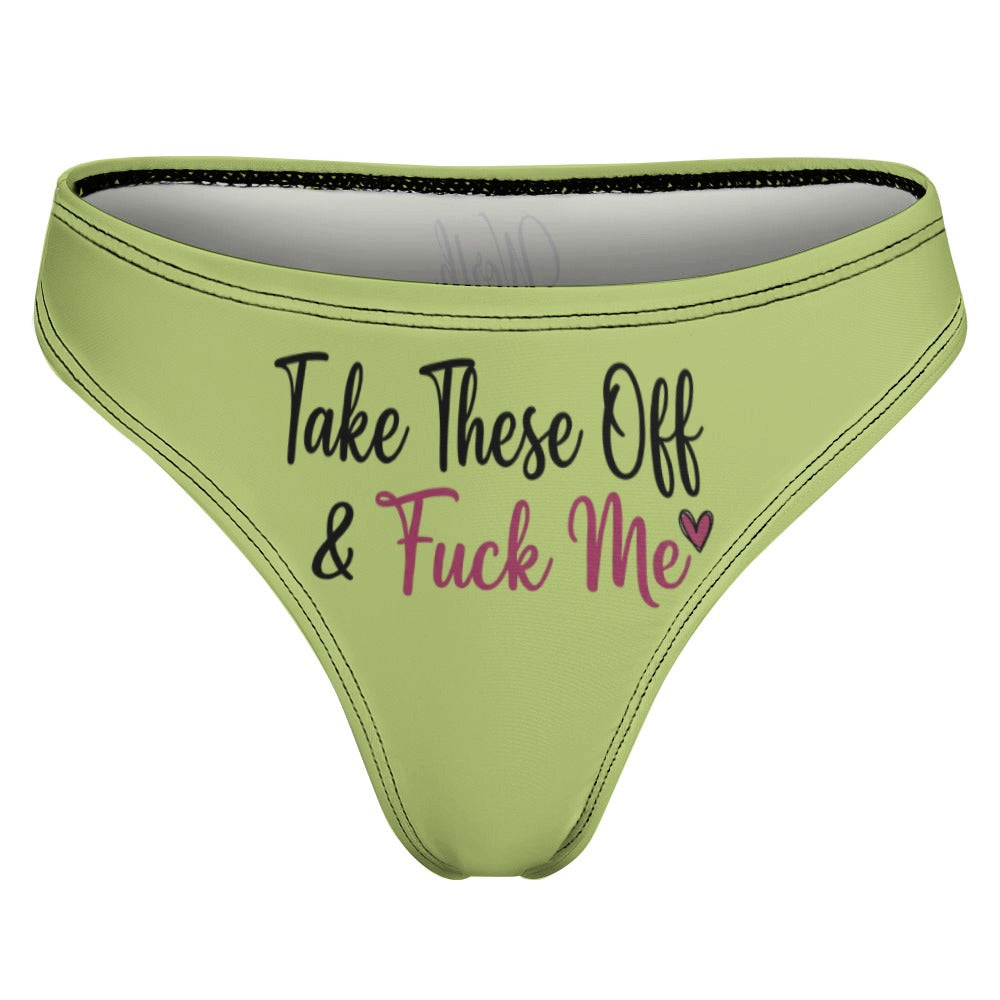 "Take These Off" Women's Sexy Thong | Soft Polyester Spandex Lingerie