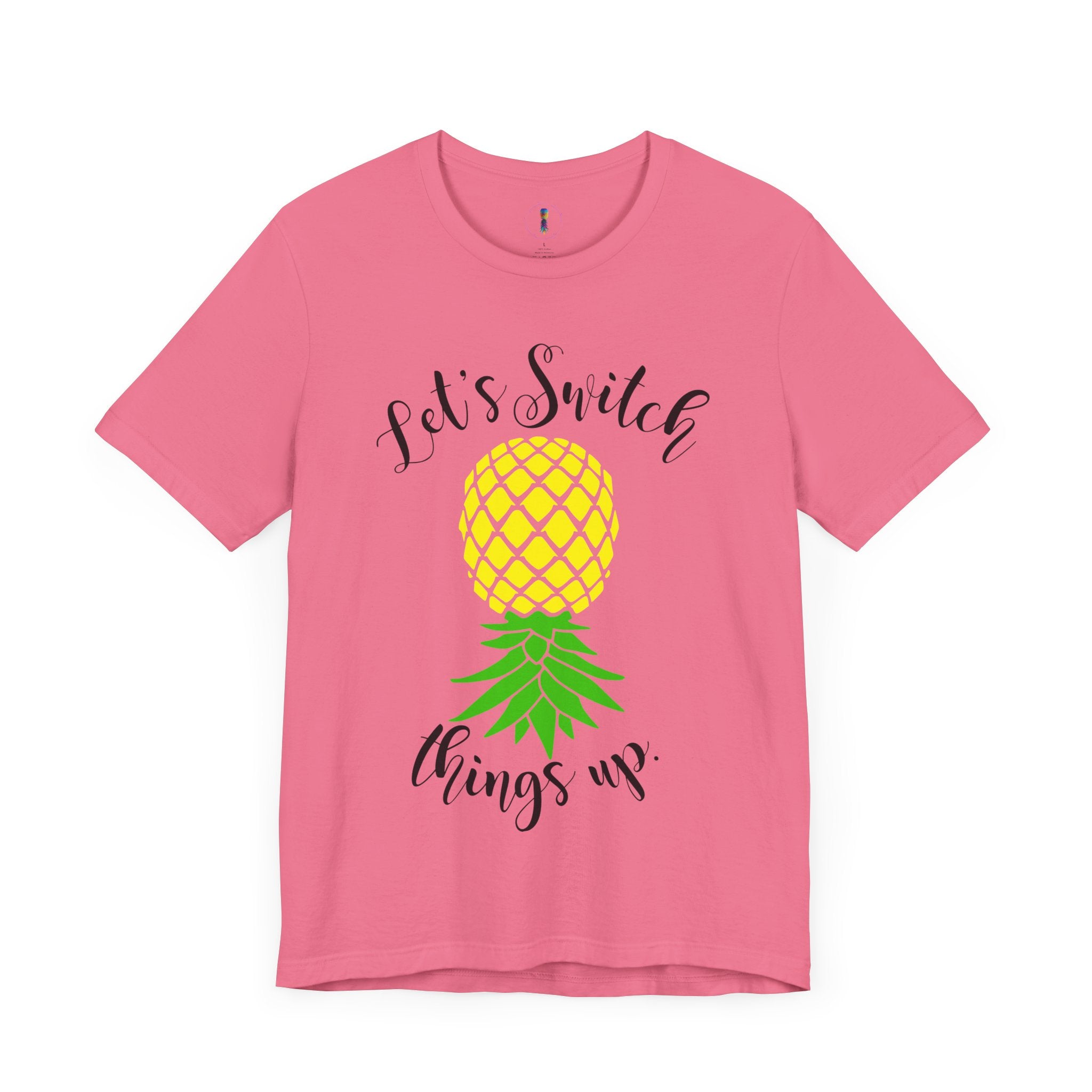 Pineapple Motivational Unisex Tee - 'Let's Switch Things Up'