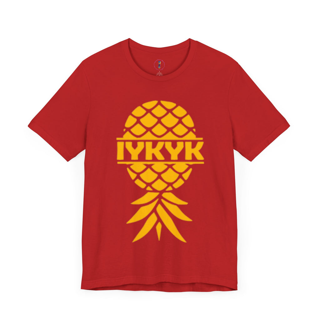 IYKYK Pineapple Unisex Jersey Tee - Fun Summer Graphic T-Shirt